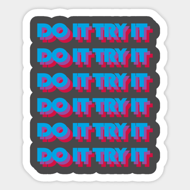 DO IT TRY IT Sticker by Belgi